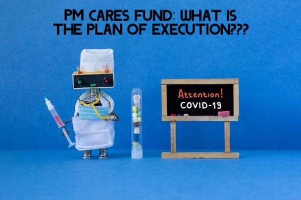 india-pm-cares-funds-collection-plan-execution