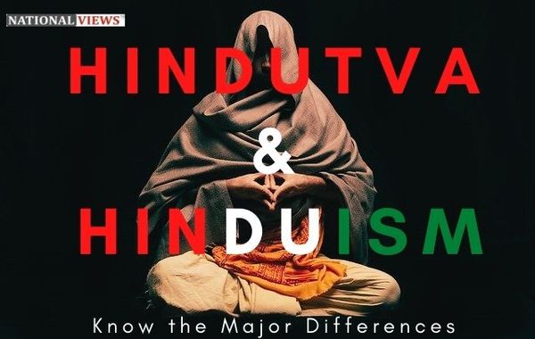 Know the major differences between Hinduism and Hindutva