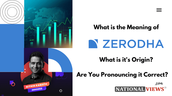 What is the Meaning of Zerodha? How to Pronounce Zerodha?