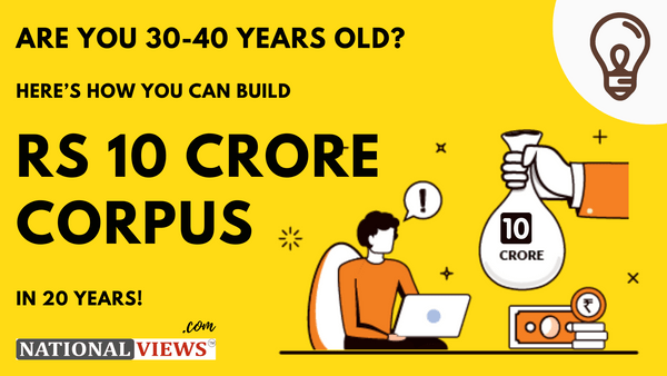 know-how-to-build-rs-10-crore-corpus-in-20-years