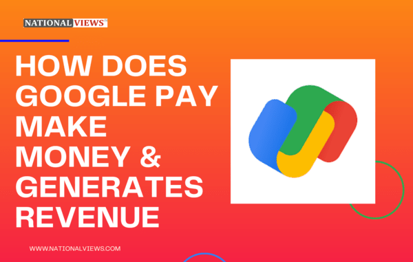 gpay-facts-how-does-google-pay-make-money