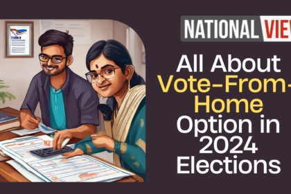 Quickly Know All About Vote-From-Home Option in 2024 Elections