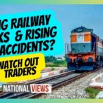 Rising Railway Stocks Rising Rail Accidents Watch Out Traders