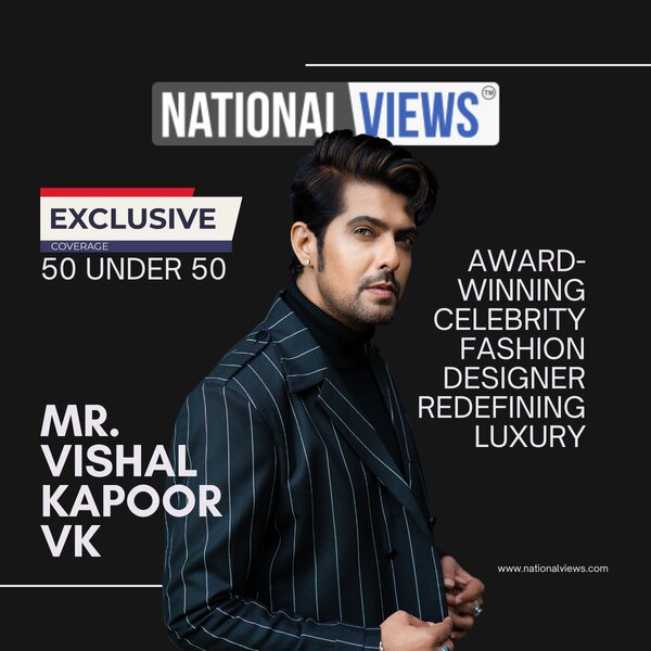 National views magazine 50 under 50 celebrity designer VK
