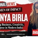 Featuring Ananya Birla - Founder of Svatantra Microfinance, MPower, Birla Studios in NationalViews Women of Impact 2026 edition.